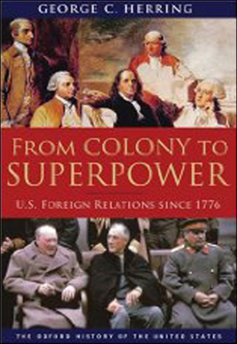 Book From Colony to Superpower: U.S. Foreign Relations since 1776 (Oxford History of the United States Book 12) free