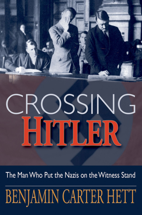 Book Crossing Hitler: The Man Who Put the Nazis on the Witness Stand free