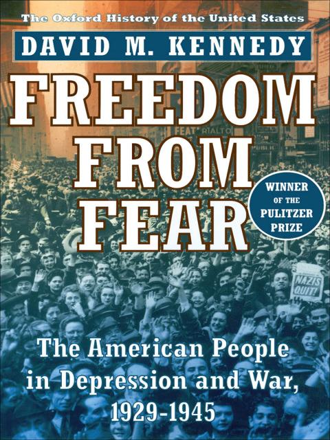 Book Freedom from Fear: The American People in Depression and War, 1929-1945 (Oxford History of the United States Book 9) free