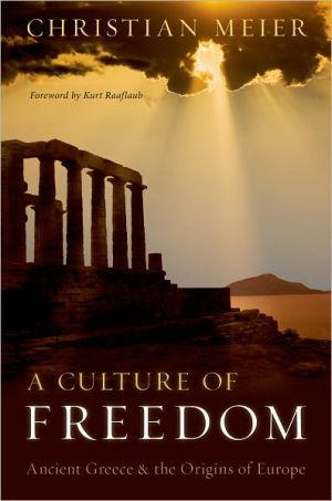 Book A Culture of Freedom: Ancient Greece and the Origins of Europe free