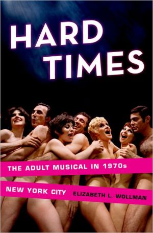 Book Hard Times: The Adult Musical in 1970s New York City free