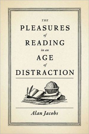 Book The Pleasures of Reading in an Age of Distraction free
