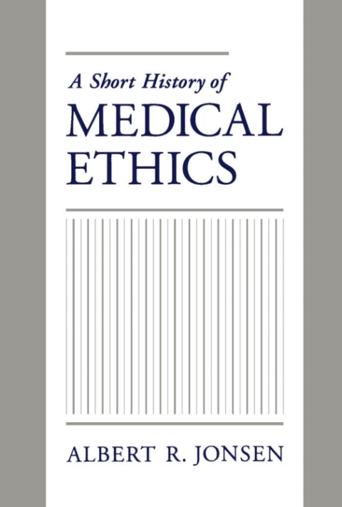 Book A Short History of Medical Ethics free