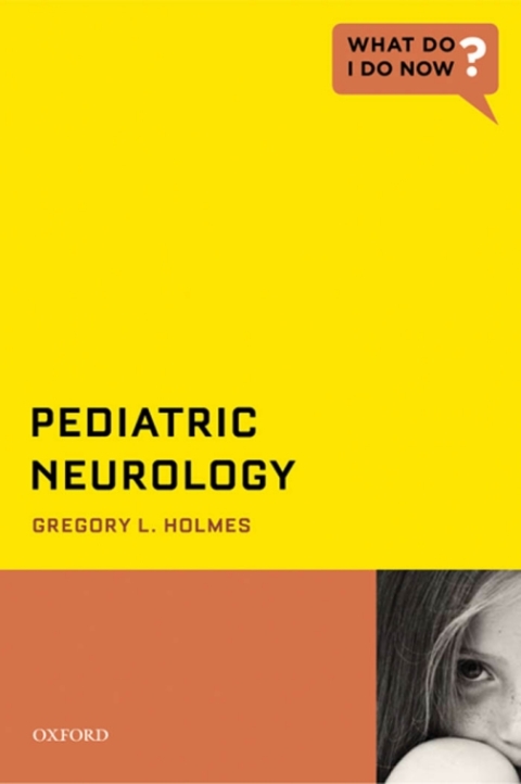 Book Pediatric Neurology (What Do I Do Now?) free