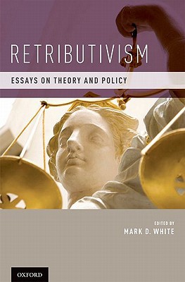 Book Retributivism: Essays on Theory and Policy free
