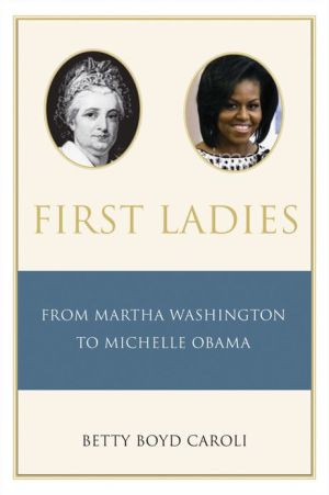 Book First Ladies: From Martha Washington to Michelle Obama free