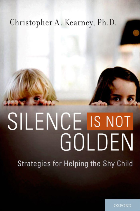 Book Silence is Not Golden: Strategies for Helping the Shy Child free