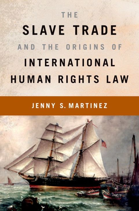 Book The Slave Trade and the Origins of International Human Rights Law free