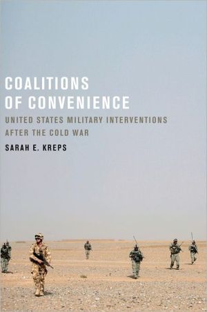 Book Coalitions of Convenience: United States Military Interventions after the Cold War free