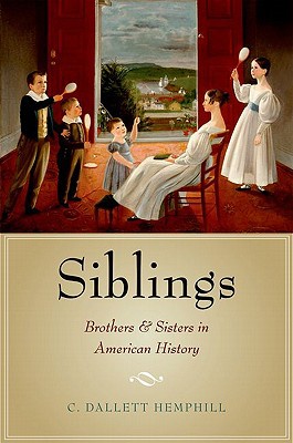 Book Siblings: Brothers and Sisters in American History free