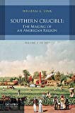 Book Southern Crucible: The Making of an American Region, Volume I: To 1877 free