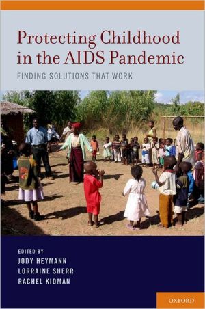 Book Protecting Childhood in the AIDS Pandemic: Finding Solutions that Work free