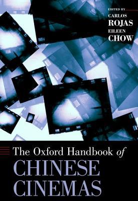Book The Oxford Handbook of Chinese Cinemas (Oxford Handbooks) free