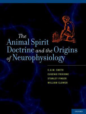 Book The Animal Spirit Doctrine and the Origins of Neurophysiology free
