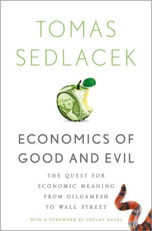 Book Economics of Good and Evil: The Quest for Economic Meaning from Gilgamesh to Wall Street free