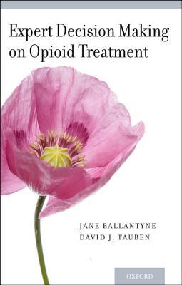 Book Expert Decision Making on Opioid Treatment free