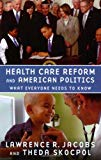 Book Health Care Reform and American Politics: What Everyone Needs to Know free