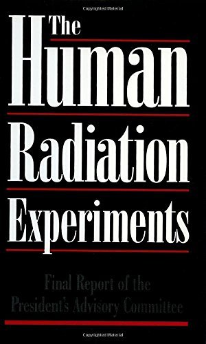 Book The Human Radiation Experiments: Final Report of the Advisory Committee on Human Radiation Experiments free