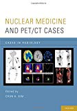Book Nuclear Medicine and PET/CT Cases (Cases in Radiology) free