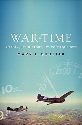 Book War Time: An Idea, Its History, Its Consequences free