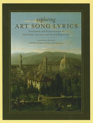 Book Exploring Art Song Lyrics: Translation and Pronunciation of the Italian, German & French Repertoire free