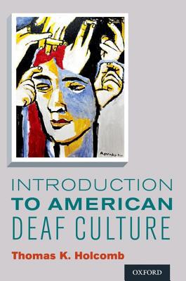 Book Introduction to American Deaf Culture (Professional Perspectives On Deafness: Evidence and Applications) free