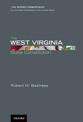 Book The West Virginia Constitution (oxford Commentaries On The State Constitutions Of The United States) free