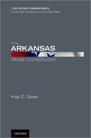 Book The Arkansas State Constitution (Oxford Commentaries on the State Constitutions of the United States) free