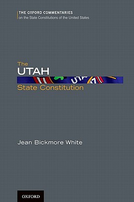 Book The Utah State Constitution (Oxford Commentaries on the State Constitutions of the United States) free