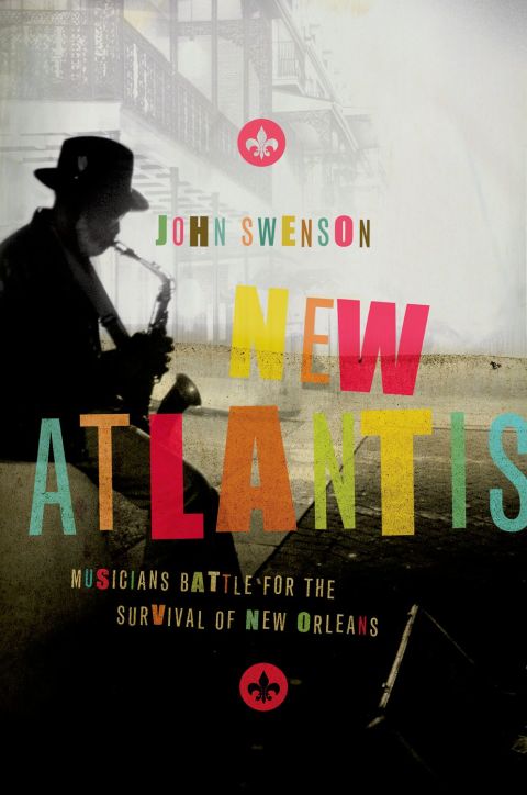 Book New Atlantis: Musicians Battle for the Survival of New Orleans free