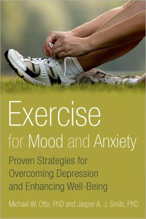 Book Exercise for Mood and Anxiety: Proven Strategies for Overcoming Depression and Enhancing Well-Being free