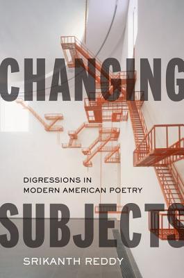 Book Changing Subjects: Digressions in Modern American Poetry free