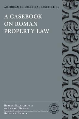 Book A Casebook on Roman Property Law (Society for Classical Studies Classical Resources) free