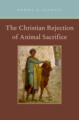 Book The Christian Rejection of Animal Sacrifice free
