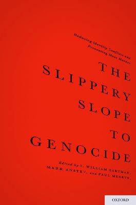 Book The Slippery Slope to Genocide: Reducing Identity Conflicts and Preventing Mass Murder free