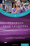 Book Teaching Deaf Learners: Psychological and Developmental Foundations (Perspectives on Deafness) free