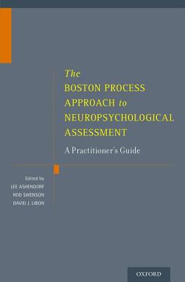 Book The Boston Process Approach to Neuropsychological Assessment: A Practitioner's Guide free