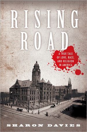 Book Rising Road: A True Tale of Love, Race, and Religion in America free