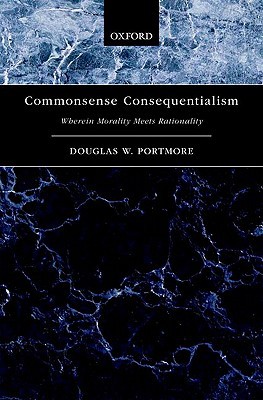 Book Commonsense Consequentialism: Wherein Morality Meets Rationality (Oxford Moral Theory) free