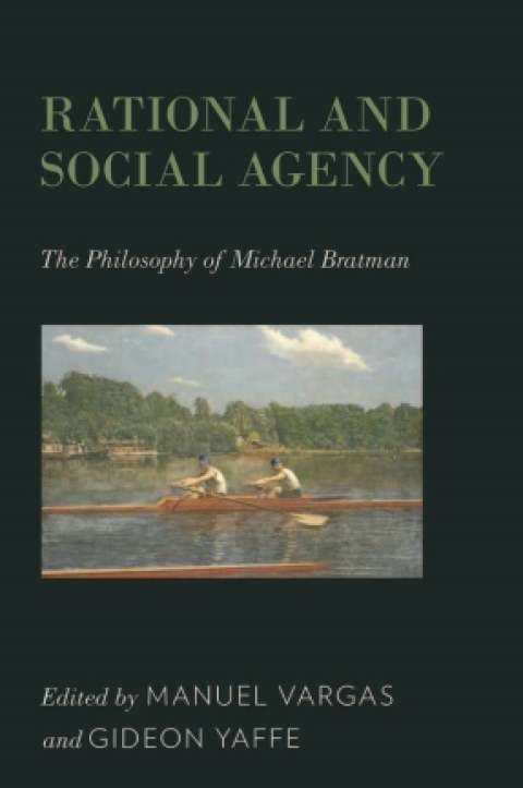Book Rational and Social Agency: The Philosophy of Michael Bratman free
