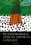Book The Oxford Handbook of African American Language (Oxford Handbooks) free