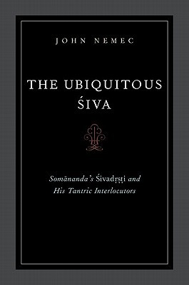 Book The Ubiquitous Siva: Somananda's Sivadrsti and His Tantric Interlocutors (AAR Religions in Translation) free