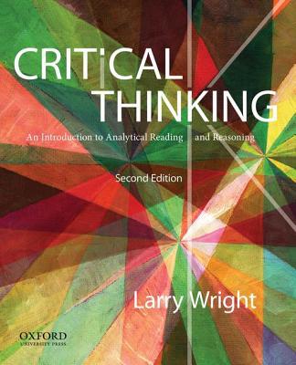 Book Critical Thinking: An Introduction to Analytical Reading and Reasoning free