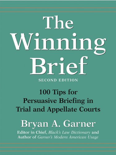 Book The Winning Brief: 100 Tips for Persuasive Briefing in Trial and Appellate Courts free