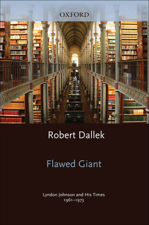 Book Flawed Giant: Lyndon Johnson and His Times, 1961-1973 free