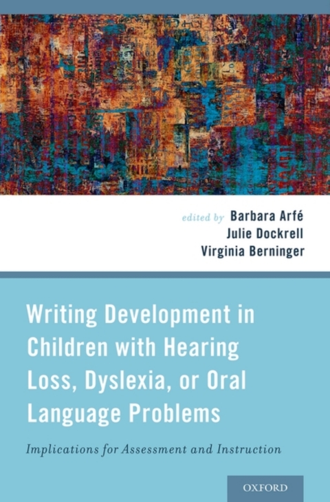 Book Writing Development in Children with Hearing Loss, Dyslexia, or Oral Language Problems: Implications for Assessment and Instruction free