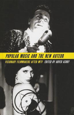 Book Popular Music and the New Auteur: Visionary Filmmakers after MTV free