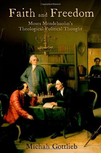 Book Faith and Freedom: Moses Mendelssohn's Theological-Political Thought free