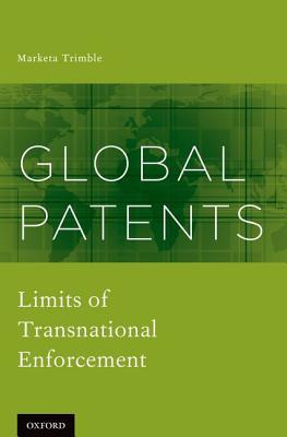 Book Global Patents: Limits of Transnational Enforcement free