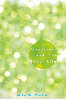 Book Happiness and the Good Life free